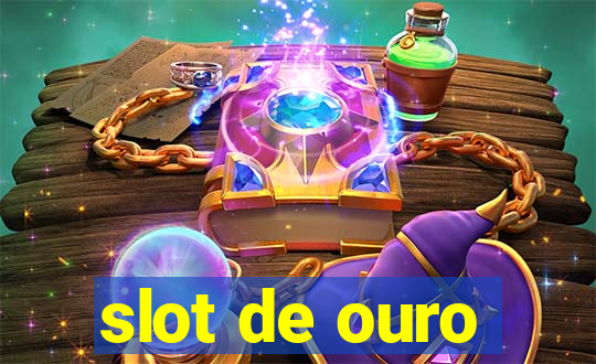 slot de ouro