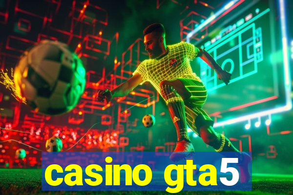 casino gta5