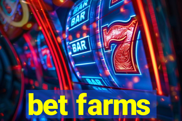 bet farms