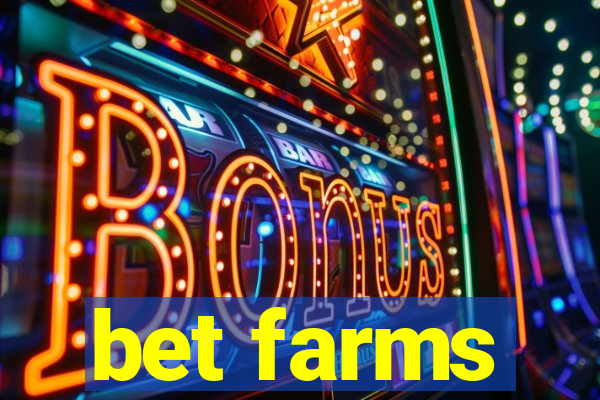 bet farms