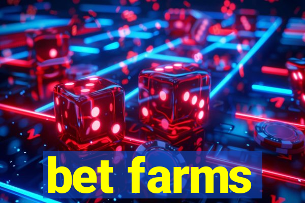 bet farms