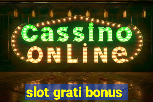 slot grati bonus