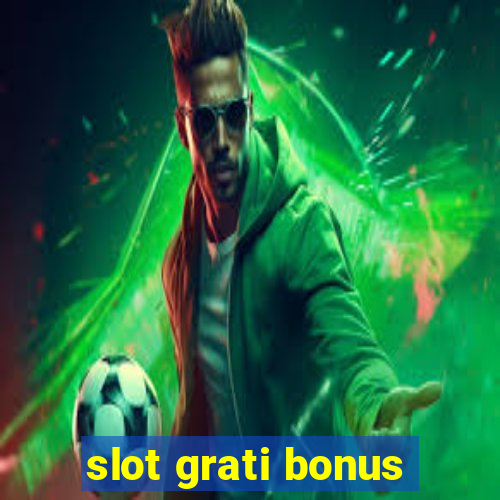 slot grati bonus