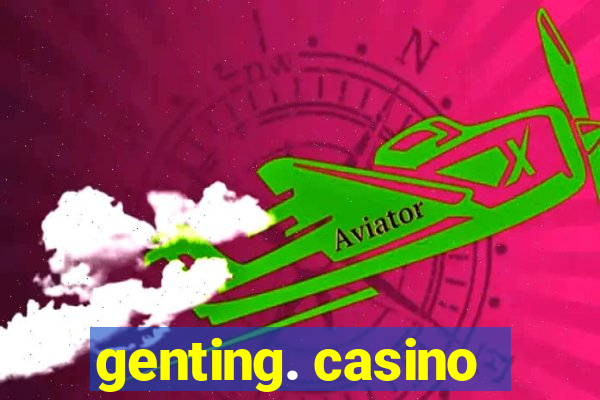 genting. casino