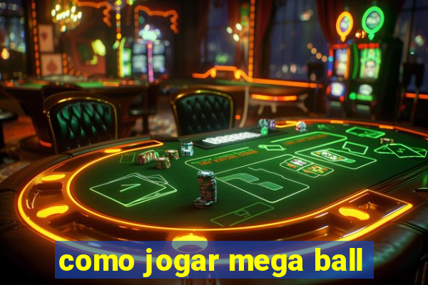 como jogar mega ball