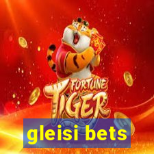 gleisi bets