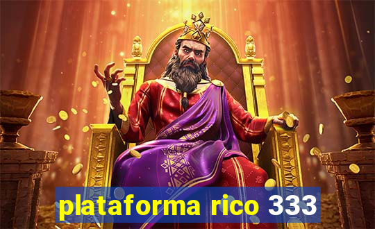 plataforma rico 333