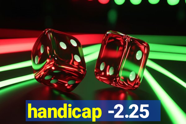 handicap -2.25