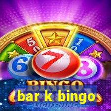 bar k bingo