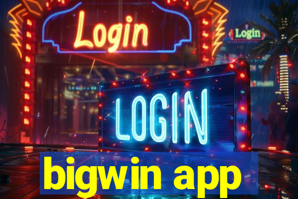 bigwin app