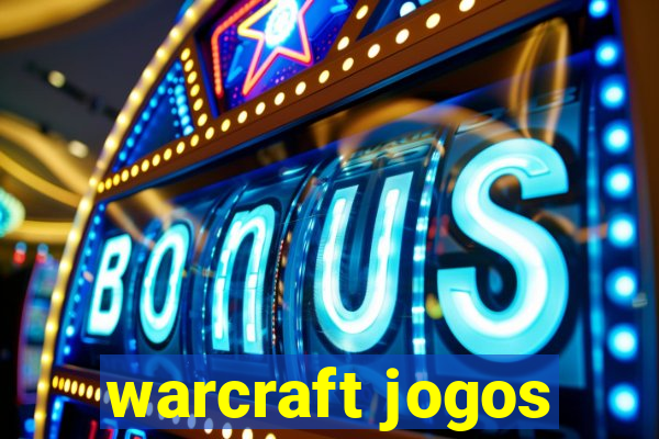 warcraft jogos