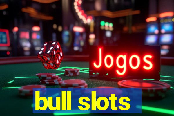 bull slots