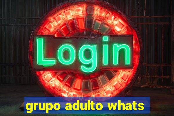 grupo adulto whats