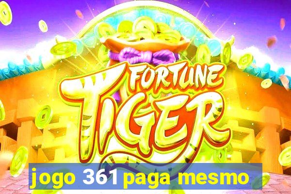 jogo 361 paga mesmo