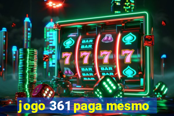 jogo 361 paga mesmo