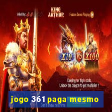 jogo 361 paga mesmo