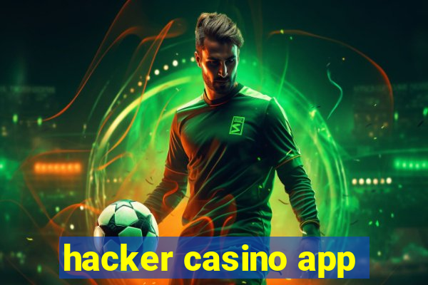 hacker casino app