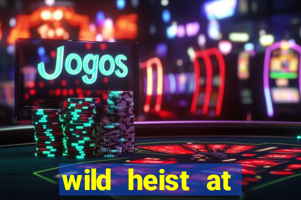 wild heist at peacock manor slot payout