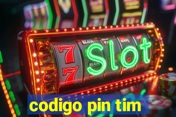 codigo pin tim