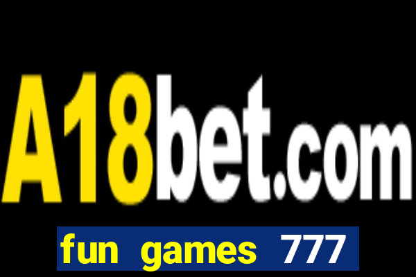 fun games 777 casino online