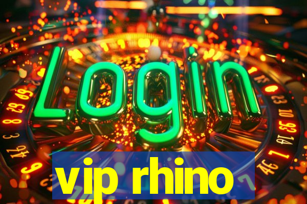 vip rhino