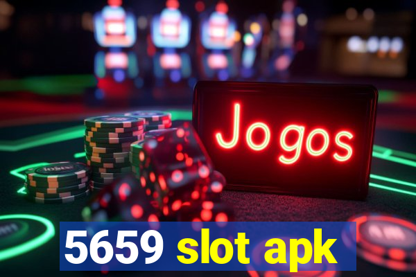 5659 slot apk