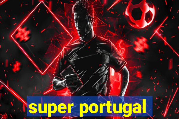 super portugal