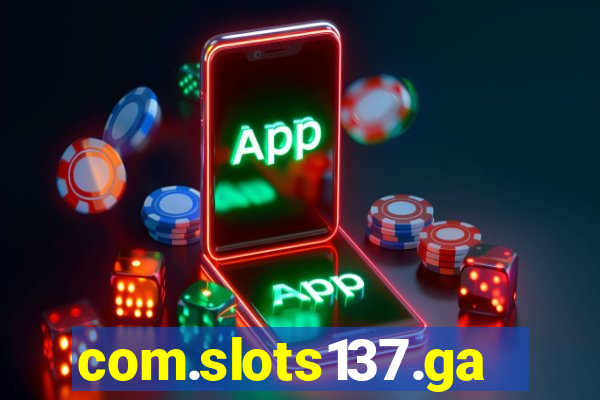 com.slots137.game