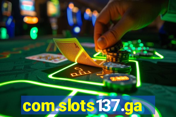 com.slots137.game