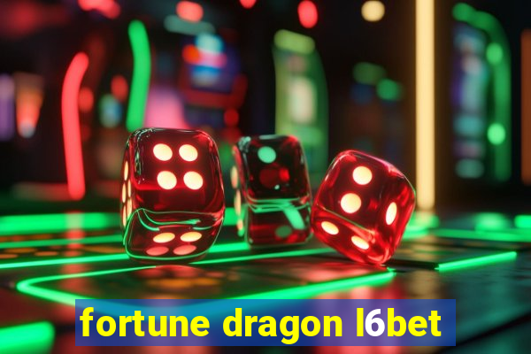 fortune dragon l6bet