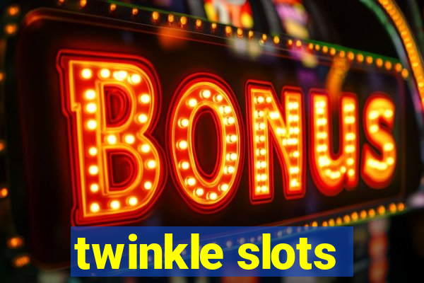 twinkle slots