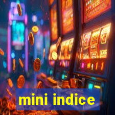 mini indice