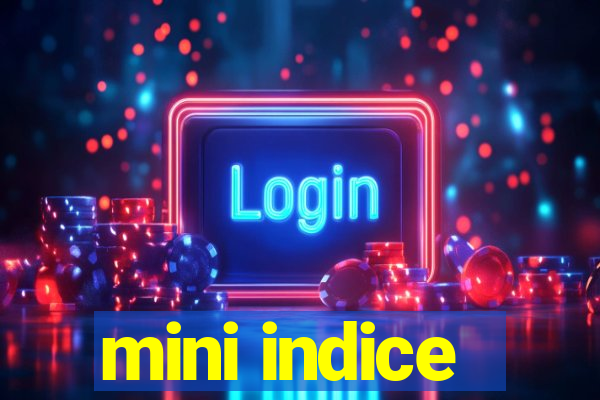 mini indice