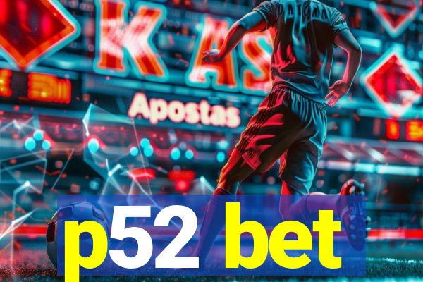 p52 bet