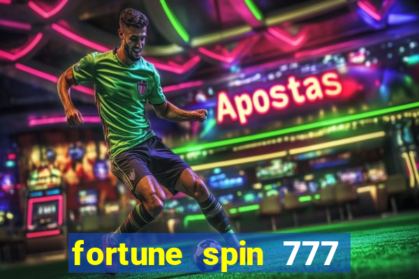 fortune spin 777 paga mesmo