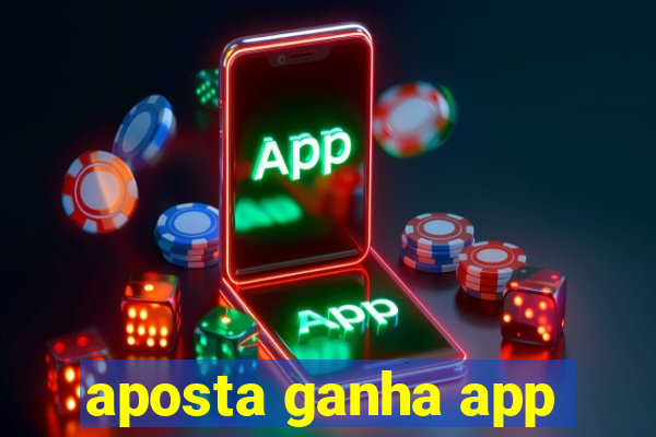 aposta ganha app