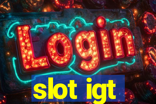 slot igt