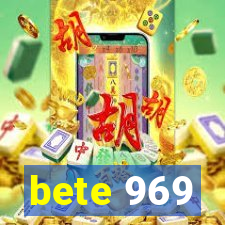 bete 969