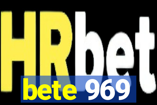 bete 969