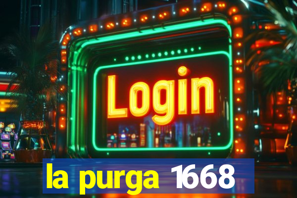 la purga 1668