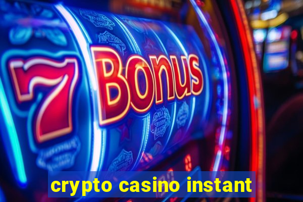 crypto casino instant