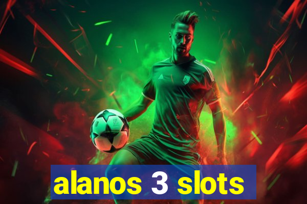 alanos 3 slots