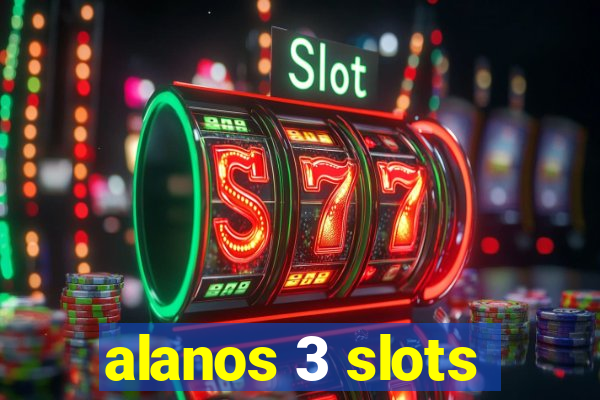 alanos 3 slots