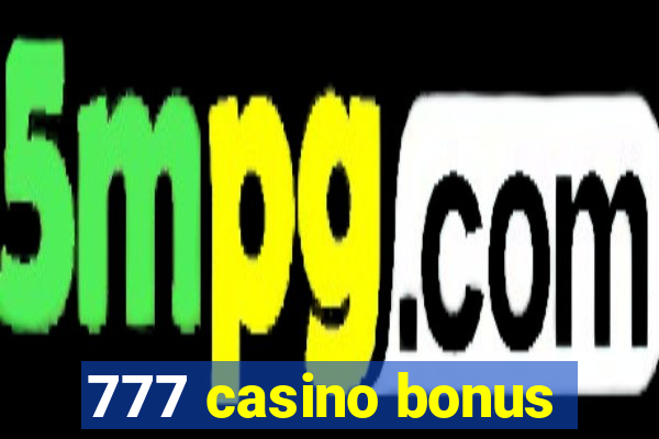 777 casino bonus