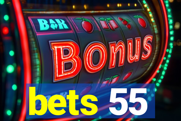 bets 55