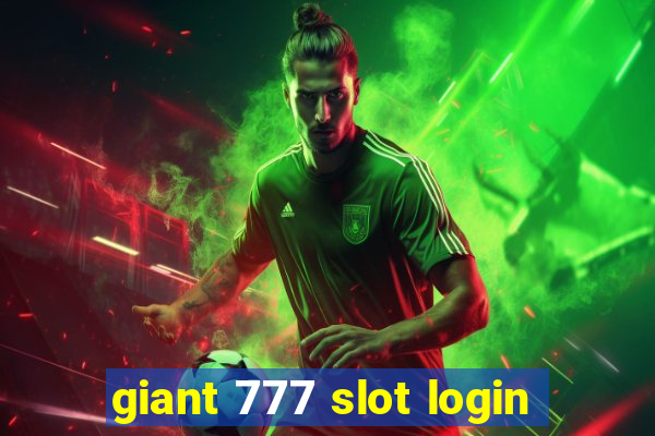 giant 777 slot login