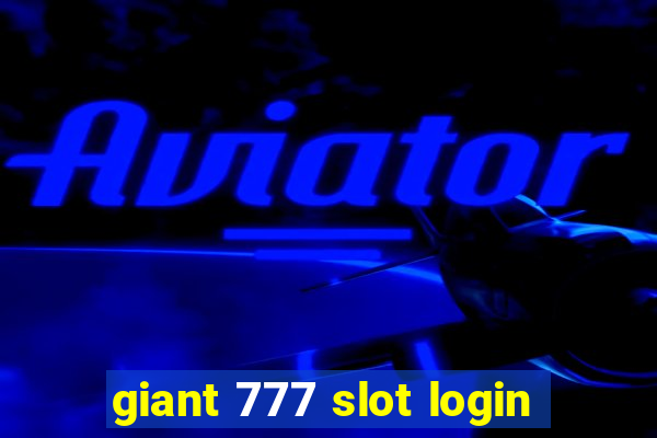 giant 777 slot login