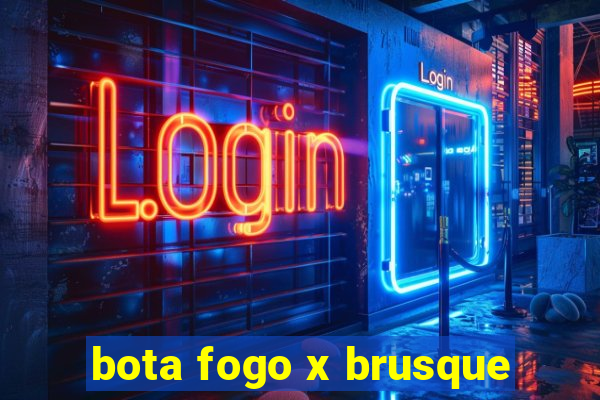 bota fogo x brusque