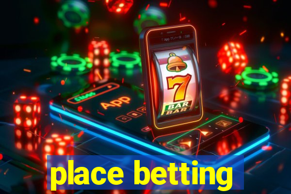 place betting