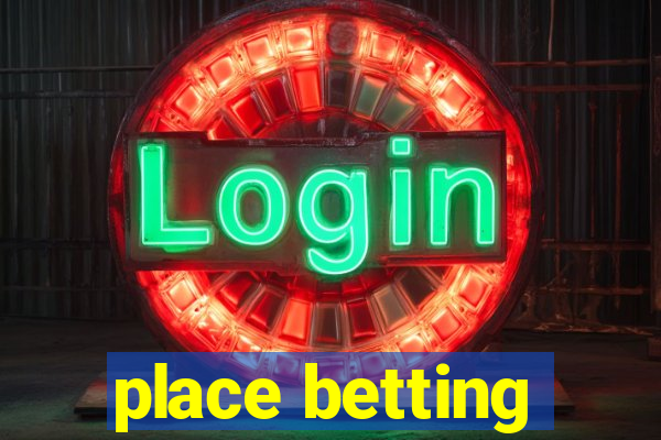 place betting